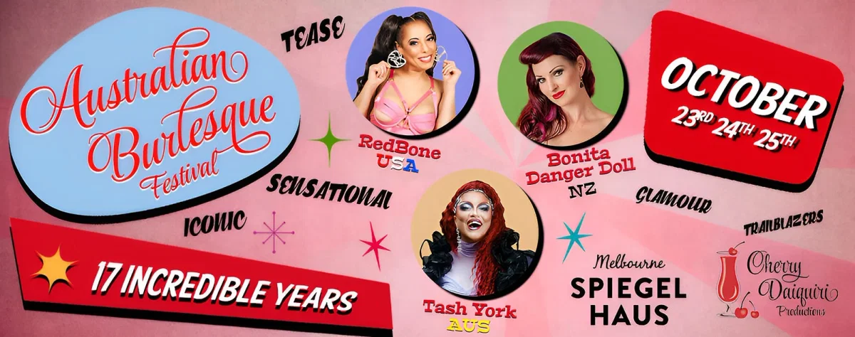 AUSTRALIAN BURLESQUE FESTIVAL: THE BIG TEASE