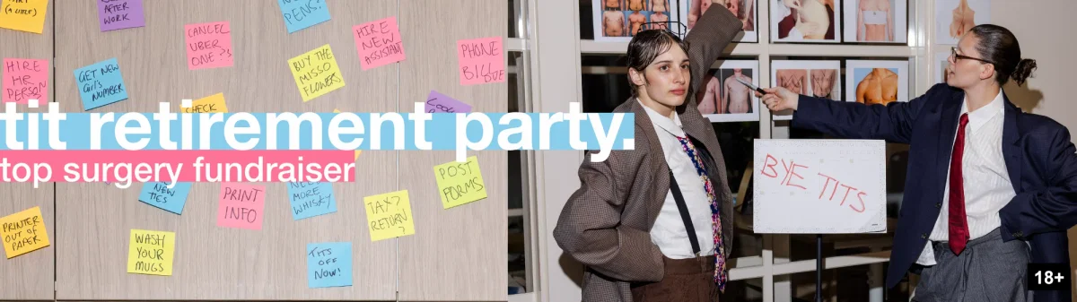 Tit Retirement Party: Top Surgery Fundraiser