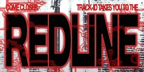 TRACK-ID PRESENTS: REDLINE